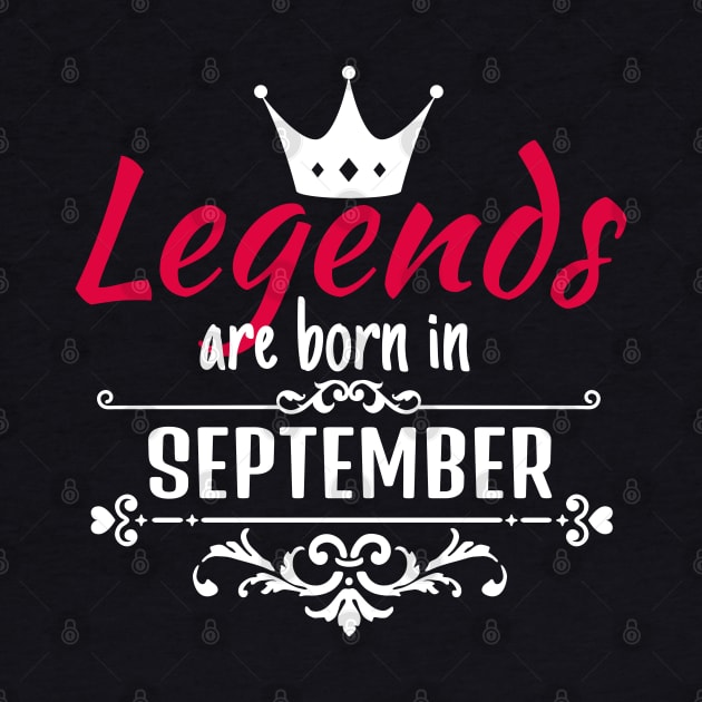 Legends are born in September by boohenterprise